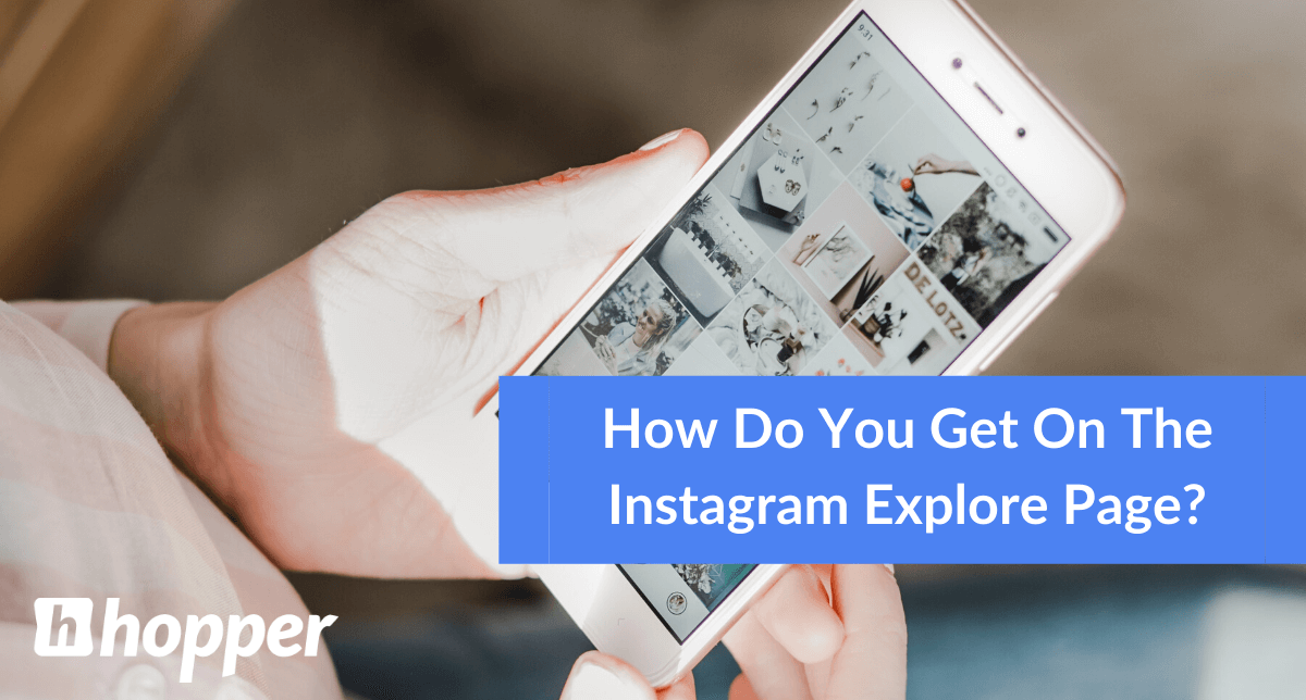 How Do You Get On The Instagram Explore Page?