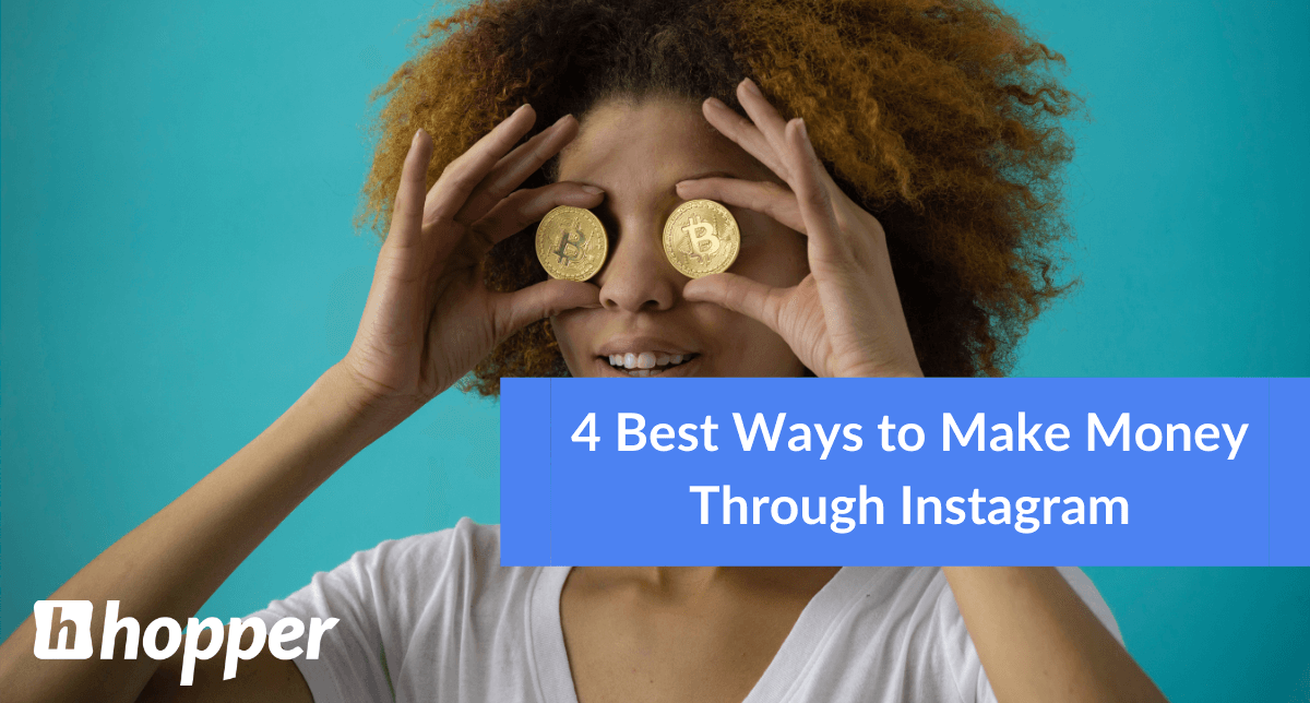 4 Best Ways to Make Money Through Instagram