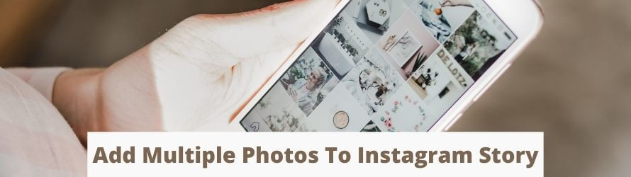 So fügen Sie mehrere Fotos zu Instagram Stories hinzu