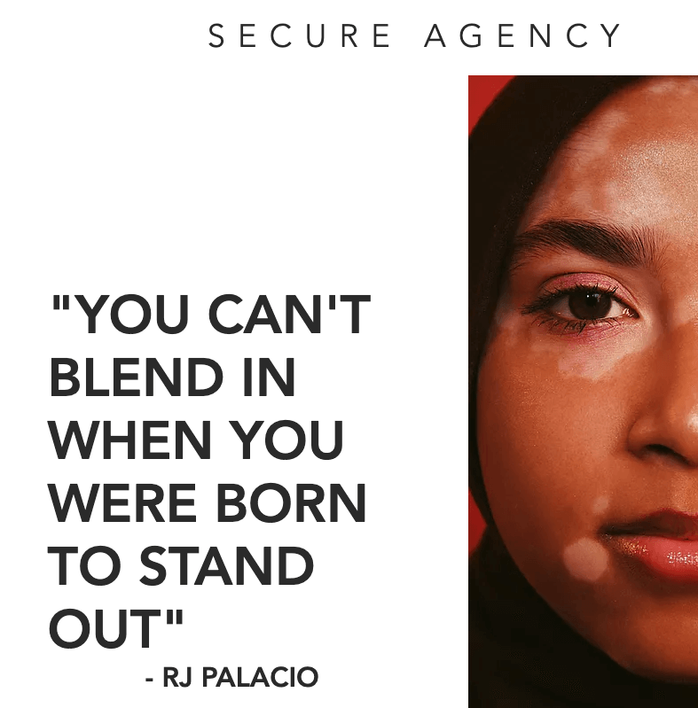 "You can't blend in when you were born to stand out" - RJ Palacio